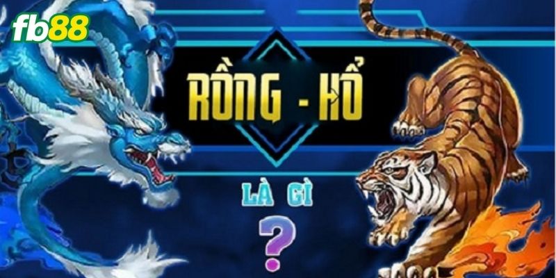 Giới thiệu game bài rồng hổ siêu hot