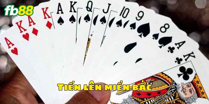 Tiến Lên Miền Bắc FB88