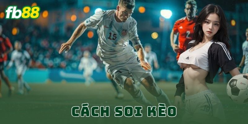 Cách Soi Kèo FB88