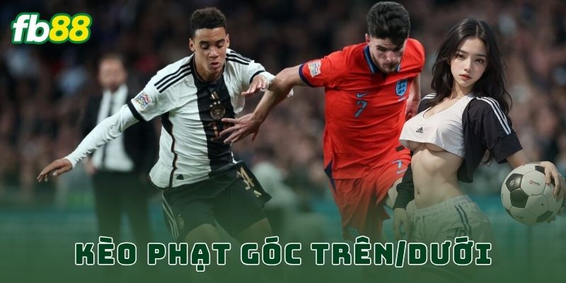 Kèo phạt góc trên/dưới FB88