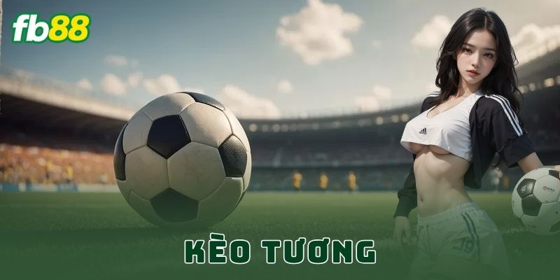 Kèo Tương FB88