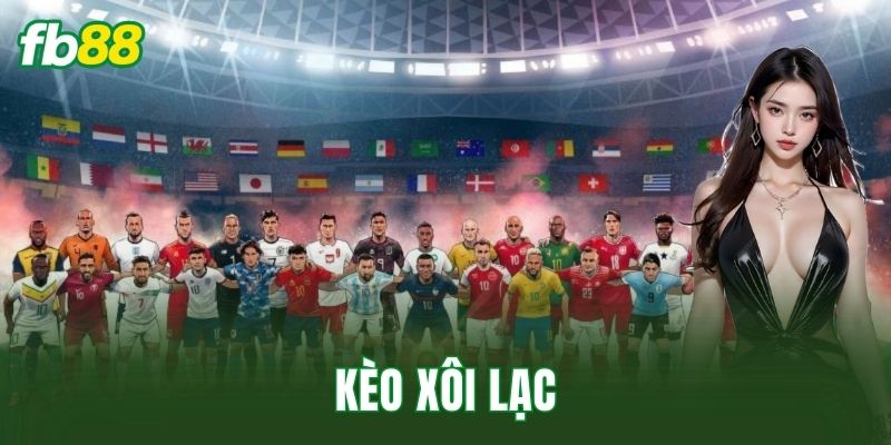 Kèo Xôi Lạc