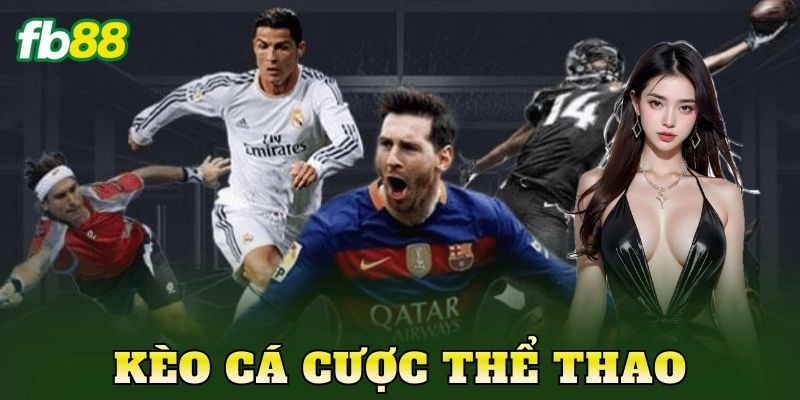 Kèo Cá Cược Thể Thao