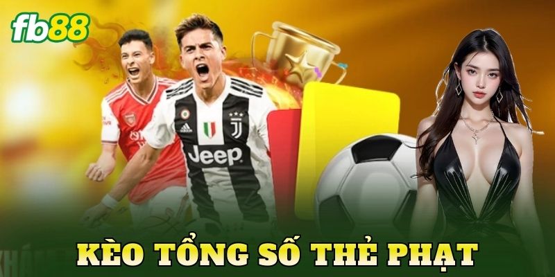 Kèo Tổng Số Thẻ Phạt