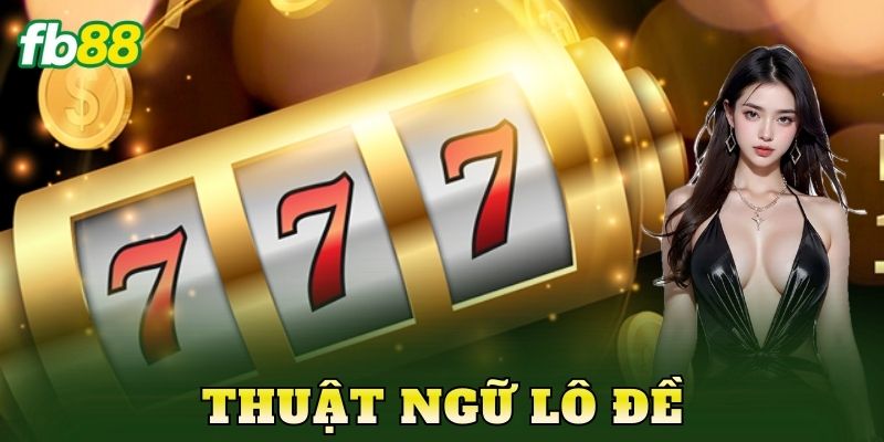 Thuật Ngữ Lô Đề