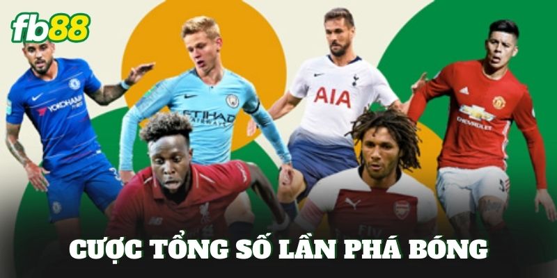 Cược Tổng Số Lần Phá Bóng