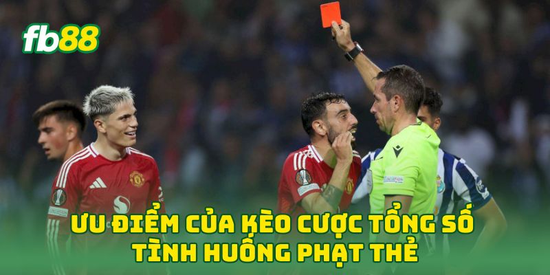 Ưu điểm của Cược Tổng Số Tình Huống Phạt