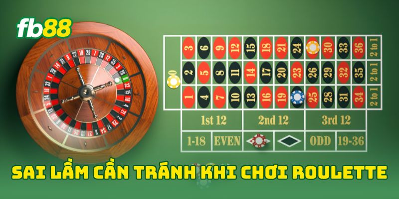 Sai lầm cần tránh khi chơi Roulette