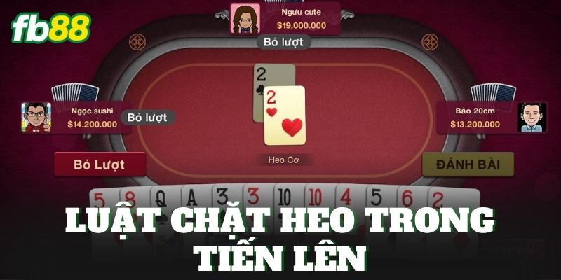 Luật Chặt Heo Trong Tiến Lên