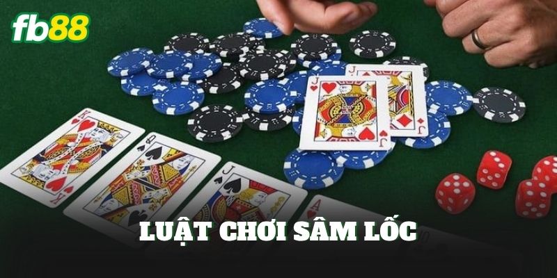 Luật Chơi Sâm Lốc