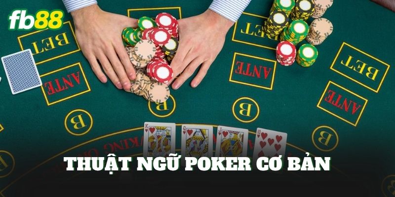 Thuật Ngữ Poker Cơ Bản