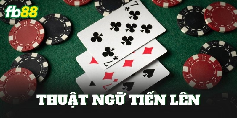 Thuật Ngữ Tiến Lên