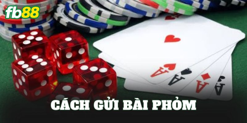 Cách Gửi Bài Phỏm