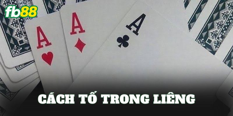 Cách Tố Trong Liêng