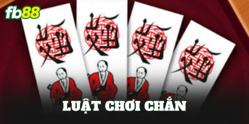Luật Chơi Chắn