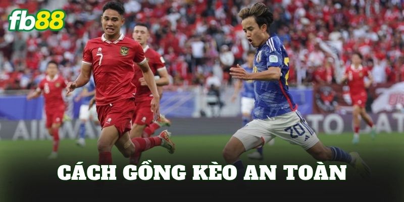 Cách Gồng Kèo An Toàn