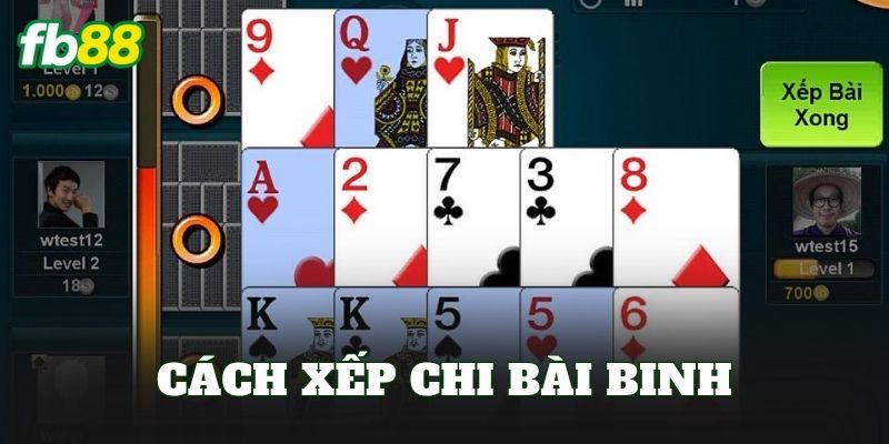 Cách Xếp Chi Bài Binh