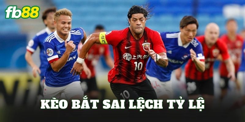 Kèo Bắt Sai Lệch Tỷ Lệ