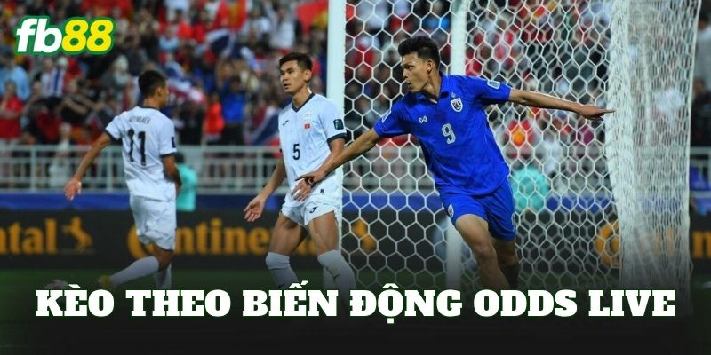 Kèo Theo Biến Động Odds Live
