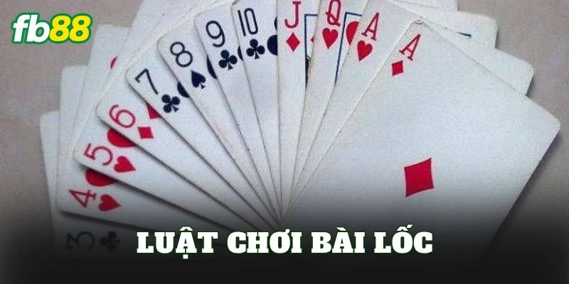 Luật Chơi Bài Lốc