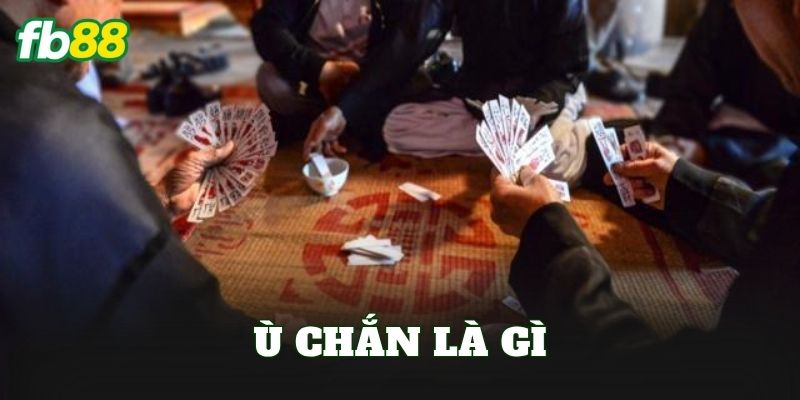 Ù Chắn Là Gì