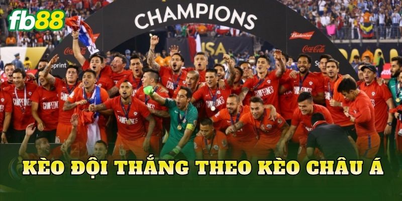 Kèo Đội Thắng Theo Kèo Châu Á