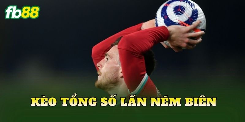 Kèo Tổng Số Lần Ném Biên
