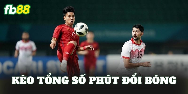 Kèo Tổng Số Phút Đổi Bóng
