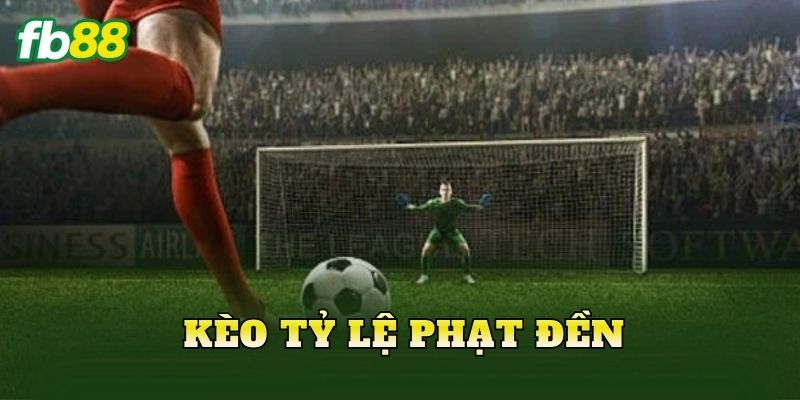 Kèo Tỷ Lệ Phạt Đền